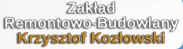 Zakład Remontowo-Budowlany Krzysztof Kozłowski